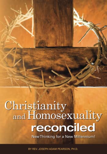 Stock image for Christianity and Homosexuality Reconciled: New Thinking for a New Millennium! for sale by ZBK Books