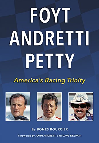 Stock image for Foyt Andretti Petty-America's Racing Trinity for sale by 3rd St. Books