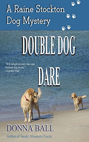 9780985774844: Double Dog Dare: Volume 8 (The Raine Stockton Dog Mystery Series)