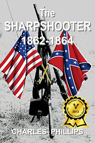 The Sharpshooter: 1862-1864 (9780985778910) by Phillips, Charles