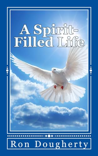 Stock image for A Spirit-Filled Life: 35 daily devotional messages to inspire the Christian believer into a deeper faith for sale by Revaluation Books