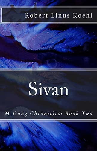 Beispielbild fr Sivan: M-Gang Chronicles: Book Two zum Verkauf von THE SAINT BOOKSTORE