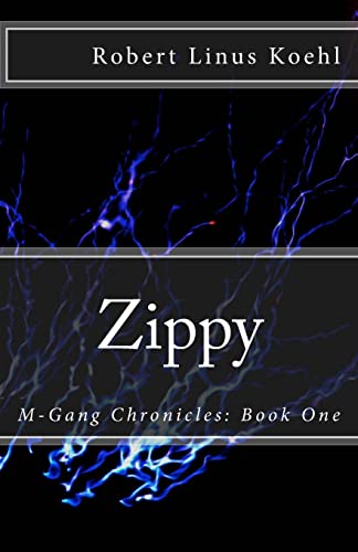 Beispielbild fr Zippy: M-Gang Chronicles: Book One zum Verkauf von Lucky's Textbooks