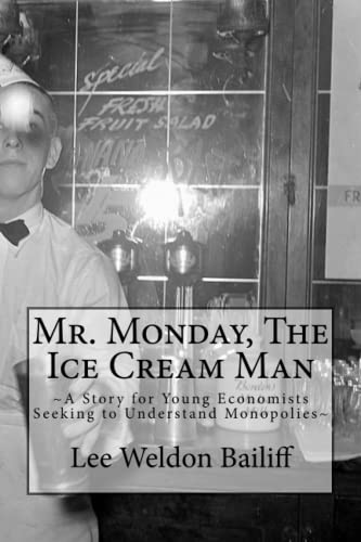 Stock image for Mr Monday, The Ice Cream Man A Story for Young Economists Seeking to Understand Monopolies for sale by PBShop.store US