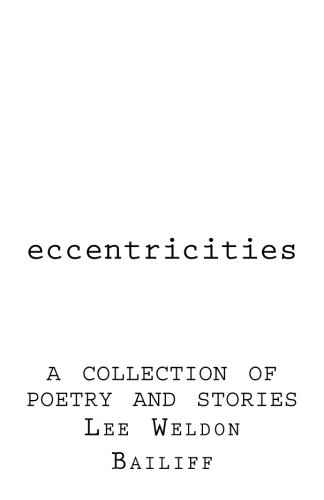 Beispielbild fr Eccentricities: A Collection of Poetry and Stories zum Verkauf von THE SAINT BOOKSTORE