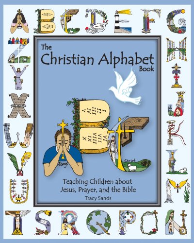 Beispielbild fr The Christian Alphabet Book: Teaching Children about Jesus, Prayer, and the Bible zum Verkauf von SecondSale