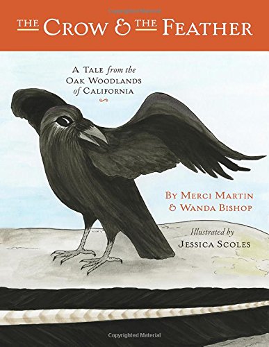 Stock image for The Crow and the Feather: A Tale from the Oak Woodlands of California for sale by HPB-Ruby