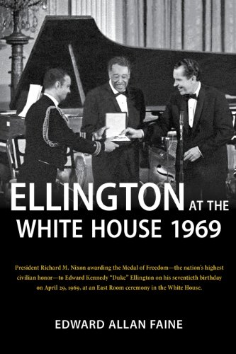 9780985795207: Ellington at the White House 1969 by Edward Allan Faine (2013) Paperback