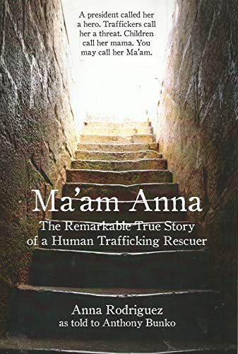 Beispielbild fr Ma'am Anna: The Remarkable Story of a Human Trafficking Rescuer zum Verkauf von Books  Revisited