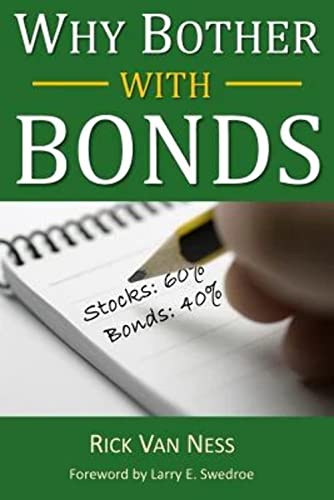 Stock image for Why Bother With Bonds: A Guide To Build All-Weather Portfolio Including CDs, Bonds, and Bond Funds--Even During Low Interest Rates for sale by THE SAINT BOOKSTORE