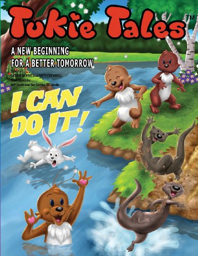 9780985801526: Tukie Tales: A New Beginning for a Better Tomorrow: I Can Do It!: Volume 2