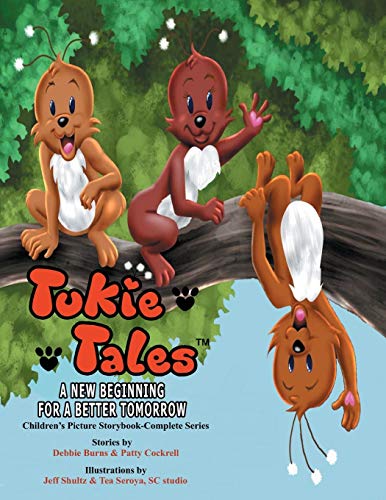 9780985801571: Tukie Tales Complete Series: A New Beginning for a Better Tomorrow
