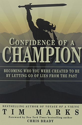 Beispielbild fr Confidence of a Champion: Becoming Who You Were Created to Be By Letting Go of Lies From the Past zum Verkauf von SecondSale