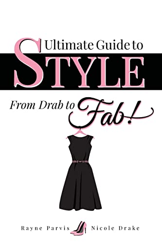 Beispielbild fr Ultimate Guide to Style: From Drab to Fab! zum Verkauf von Decluttr