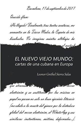 Imagen de archivo de El Nuevo Viejo Mundo: cartas de una cubana en Europa a la venta por Revaluation Books