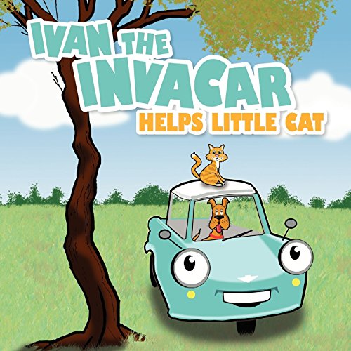 Stock image for Ivan the INVACAR Helps Little Cat for sale by Ergodebooks