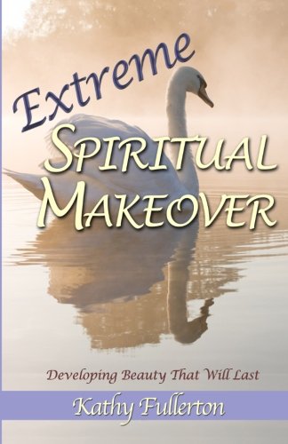 Beispielbild fr Extreme Spiritual Makeover: Developing Beauty That Will Last zum Verkauf von Lucky's Textbooks