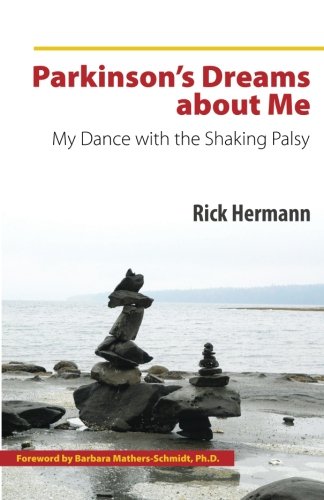 9780985807405: Parkinson's Dreams about Me: My Dance with the Shaking Palsy