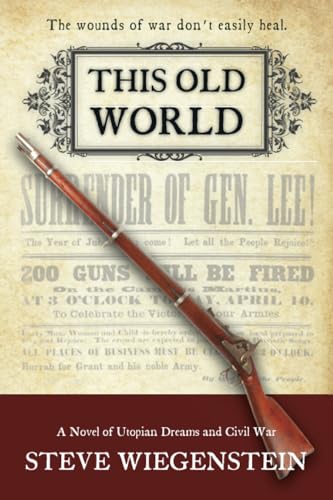 Beispielbild fr This Old World: A Novel of Utopian Dreams and Civil War (Volume 2) (The Daybreak Series) zum Verkauf von HPB-Emerald