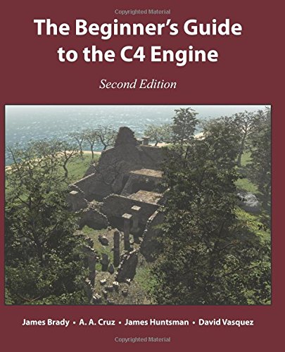 Beispielbild fr The Beginner's Guide to the C4 Engine, Second Edition zum Verkauf von ThriftBooks-Atlanta