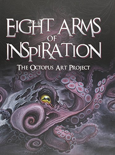 Beispielbild fr Eight Arms of Inspiration: The Octopus Art Project zum Verkauf von The Maryland Book Bank