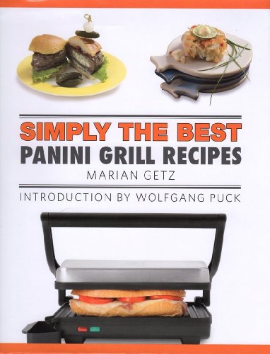 Stock image for Simply the Best Panini Grill Recipes for sale by Better World Books: West