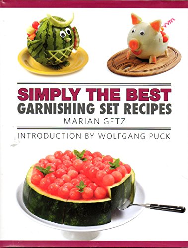 Imagen de archivo de Simply the Best Garnishing Set Recipes a la venta por Gulf Coast Books