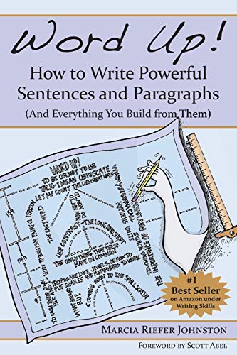 Stock image for Word Up! How to Write Powerful Sentences and Paragraphs (And Everything You Build from Them) for sale by Wonder Book