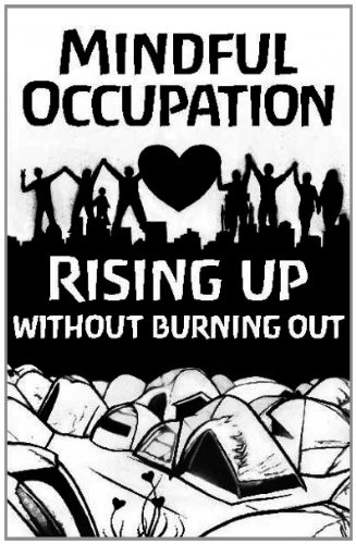 Beispielbild fr Mindful Occupation: Rising Up Without Burning Out zum Verkauf von ThriftBooks-Atlanta