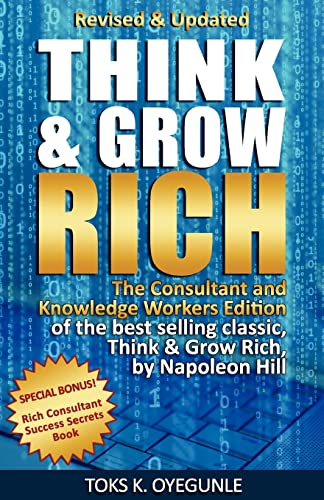 Stock image for Think & Grow Rich: The Consultant and Knowledge Workers Edition for sale by Lucky's Textbooks