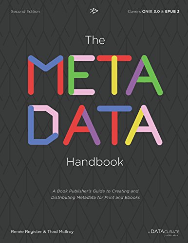 Stock image for The Metadata Handbook: A Book Publisher's Guide to Creating and Distributing Metadata for Print and Ebooks for sale by Lucky's Textbooks