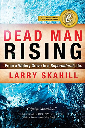 Stock image for Dead Man Rising: From a Watery Grave to an Incredible Life for sale by Lucky's Textbooks