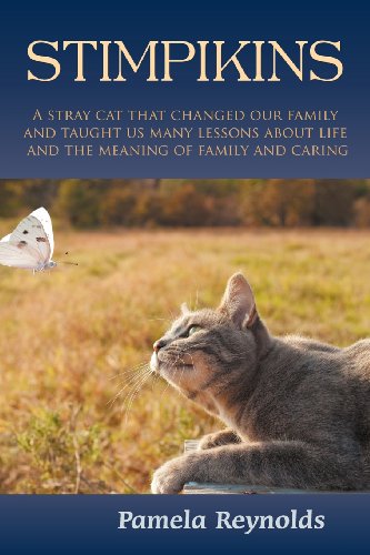 Beispielbild fr Stimpikins: A Stray Cat that Changed Our Family and Taught Us Many Lessons about Life and the Meaning of Family and Caring zum Verkauf von mountain