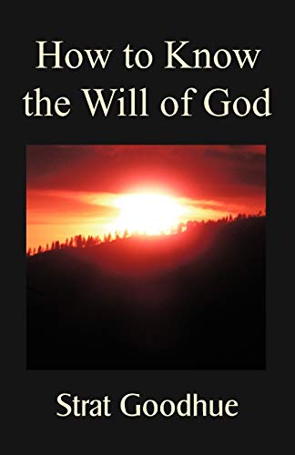 Beispielbild fr How to Know the Will of God : Living a Life of Knowing God's Will, Right Decision Making, and Intimacy with God zum Verkauf von Better World Books
