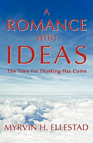 Imagen de archivo de A Romance with Ideas: The Time for Thinking Has Come a la venta por THE SAINT BOOKSTORE