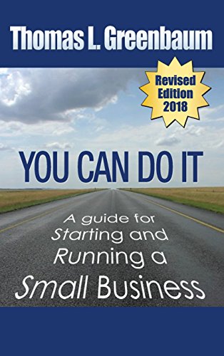 Imagen de archivo de You Can Do It; A Guide for Starting and Running a Small Business: 2018 Revised Edition a la venta por HPB-Ruby