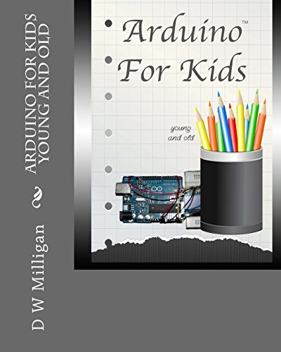 9780985855642: Arduino For Kids Young And Old