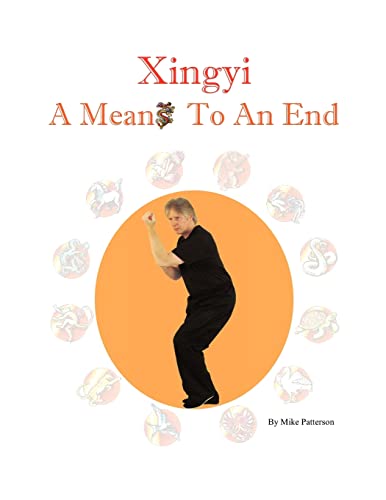 9780985855703: Xingyi - A Means To An End