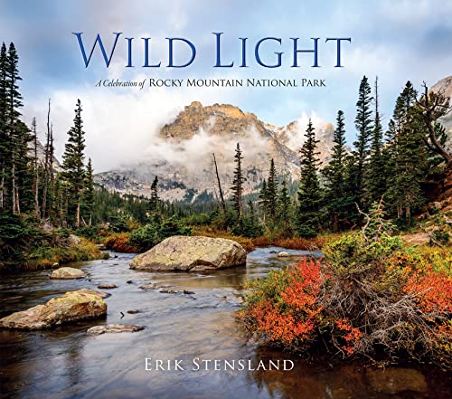 Stock image for Wild Light: A Celebration of Rocky Mountain National Park for sale by Byrd Books