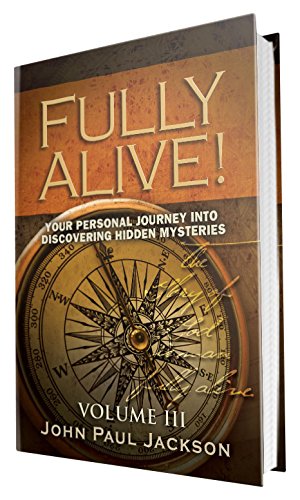 Beispielbild fr Fully Alive : Your Personal Journey to Discover Hidden Mysteries zum Verkauf von Better World Books