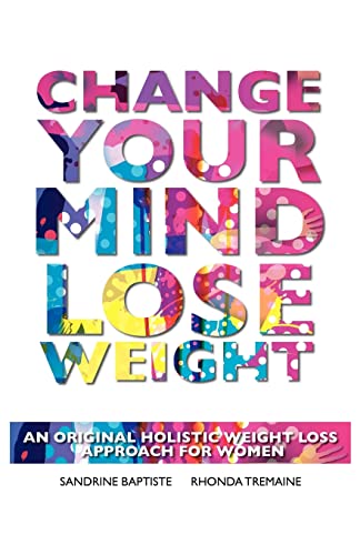 Imagen de archivo de Change Your Mind: Lose Weight a la venta por California Books
