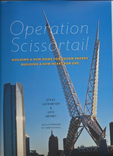 Stock image for Operation Scissortail Building a New Home for Devon Energy Building a New Heart for OKC for sale by Earl The Pearls