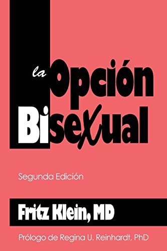 Stock image for La Opcion Bisexual: Segunda Edicion for sale by ThriftBooks-Dallas