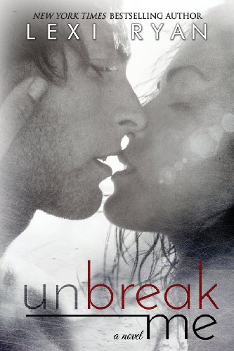 Imagen de archivo de Unbreak Me a la venta por Hawking Books