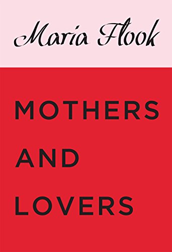 Stock image for Mothers and Lovers for sale by Better World Books