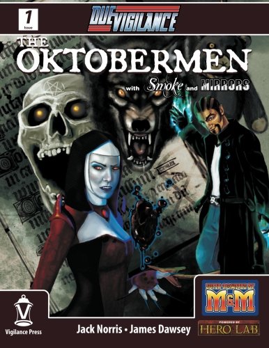 Due Vigilance Issue One: The Oktobermen with Smoke and Mirrors (9780985881504) by Norris, Jack