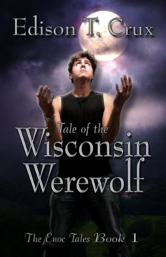 9780985887308: Tale of the Wisconsin Werewolf