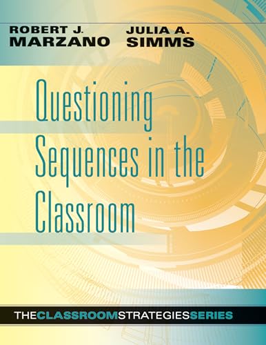 Imagen de archivo de Questioning Sequences in the Classroom (Classroom Strategies Series) a la venta por SecondSale