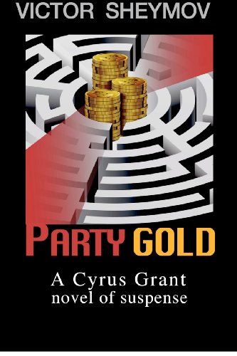 Beispielbild fr Party Gold: A Cyrus Grant novel of suspense zum Verkauf von Lucky's Textbooks