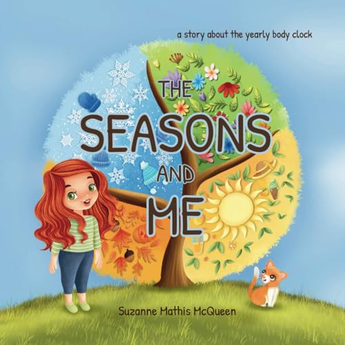 Beispielbild fr The Seasons and Me: A Story About Body Rhythms for Kids age 3-8 (Connect with Nature) zum Verkauf von Books Unplugged